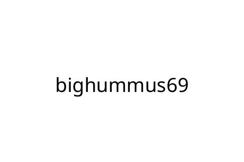 bighummus69