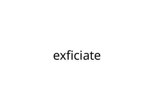 exficiate
