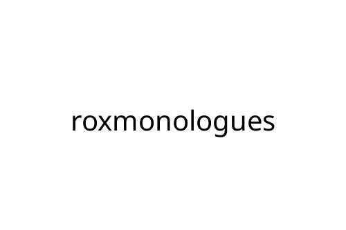 roxmonologues