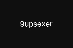 9upsexer