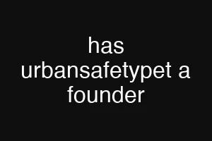 has urbansafetypet a founder