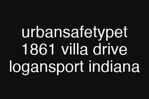 urbansafetypet 1861 villa drive logansport indiana