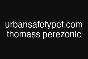 urbansafetypet.com thomass perezonic
